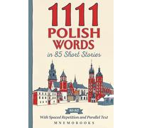 1111 Polish Words in 85 Short Stories: The Most Frequent Polish Words for Beginners (A1-A2) | With Spaced Repetition, Parallel Text & Free Audio