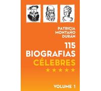 115 Biografias Célebres: Líderes, Gênios e Personagens que Mudaram o Mundo