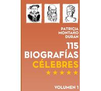 115 Biografías Célebres: Personalidades de la Historia Universal
