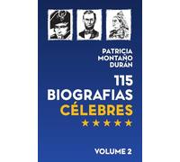 115 Biografias Célebres Volume 2: Líderes, Gênios e Personagens que Mudaram o Mundo