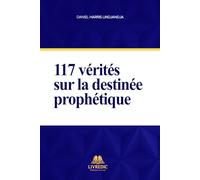 117 VÉRITÉS SUR LA DESTINÉE PROPHÉTIQUE
