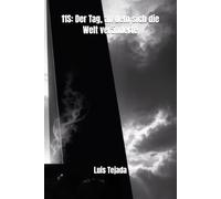 11S: Der Tag, an dem sich die Welt veränderte