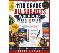 11th Grade All Subjects Workbook: Advanced Practice in Algebra II, Advanced English Language Arts, Reading Analysis, Academic Writing, Chemistry, U.S. ... College Readiness with Complete Answer Key