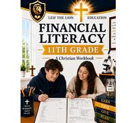 11th Grade Financial Literacy: A Christian Homeschool Workbook