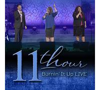 11th Hour - Burnin' It Up Live