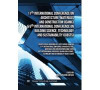 11th Int. Conf. on Architecture, Materials and Construction (ICAMC) & 6th Int. Conf. on Building Science, Technology and Sustainability (ICBSTS)