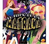 12/60 Boy - El Ritmo de la Matraka