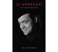 12 apostati. 12 critici dell'ideologia italiana