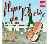 12 Cellisten Der Berliner Philharmoniker Fleur De Paris (CD) Album