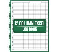 12 Column Excel Log Book: Blank Spreadsheet Notebook for Data Tracking, Accounting & Budgeting, 12 Column Ledger Notebook - Ideal for Inventory, Time Tracking, or Custom Data Entry