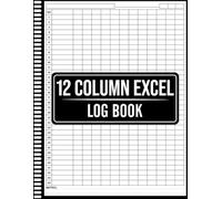 12 Column Excel Log Book: Blank Spreadsheet Notebook for Data Tracking, Accounting & Budgeting, 12 Column Ledger Notebook - Ideal for Inventory, Time Tracking, or Custom Data Entry