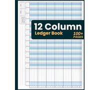 12 Column Ledger Book: Large Print Accounting Ledger Book for Bookkeeping | 12 Column Columnar Pad | Ledger Book for Small Business and Personal ... layout - Analysis Logbook 100 Pages