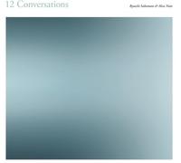 Ryuichi Sakamoto & Alva Noto 12 Conversations (Vinyl LP) (PRESALE 18/09/2026)