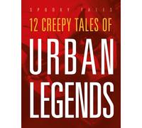 12 Creepy Tales of Urban Legends