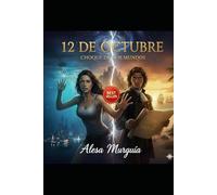 12 de octubre: Choque de dos Mundos