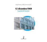 12 dicembre 1969. La perdita dell'innocenza