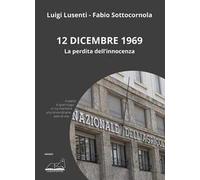 12 dicembre 1969. La perdita dell'innocenza