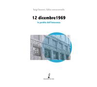12 Dicembre 1969. La Perdita Dell'Innocenza - - 2024