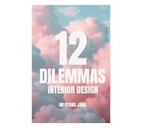 12 Dilemmas of Interior Design: Optimization