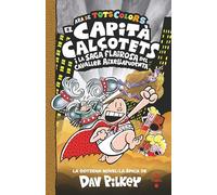 12. El Capità Calçotets i la saga flairosa del cavaller Aixellapudenta