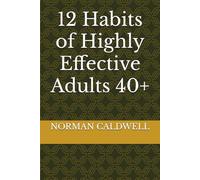 12 Habits of Highly Effective Adults 40+