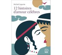 12 histoires d'amour célèbres