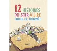 12 histoires du soir à lire toute la journée: 15 histoires du soir à lire toute la journée