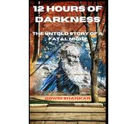 12 Hours of Darkness: The Untold Story of a Fatal Night