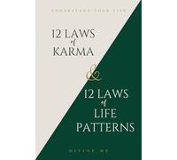 "12 laws of karma & 12 laws of life patterns": Understand your Life