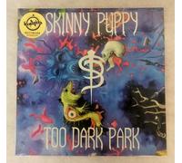 12" LP Vinyl Skinny Puppy Too Dark Park - FN57