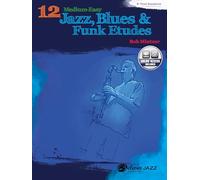 12 Medium-Easy Jazz, Blues & Funk Etudes: B-Flat Tenor Saxophone: B-Flat Clarinet and Soprano Saxophone [With CD (Audio)] [Lingua inglese]