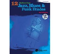 12 Medium-Easy Jazz, Blues & Funk Etudes: E-Flat Instrument