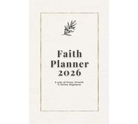12-Month Faith Planner for 2026: Scripture Meditation, Prayer Journaling, Monthly Reflections, and Purpose-Driven Living