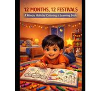 12 Months, 12 Festivals: A Hindu Holiday Coloring & Learning Book: Learn Months & Festivals Through Coloring