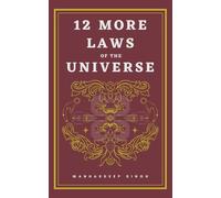 12 More Laws of the Universe