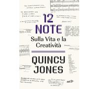 12 note. Sulla vita e la creatività [Paperback] Jones, Quincy and Garbellini, Gi