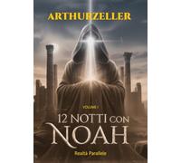 12 notti con Noah. Realtà parallele (Vol. 1)