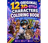 12 Original 3D-Style Characters Coloring Book for Young Artists