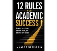 12 Rules for Academic Success