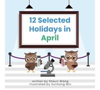 12 Selected Holidays in April: Celebrating 12 Unique American Holidays with Fun, Custom Vector Illustrations