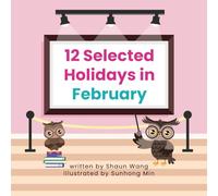 12 Selected Holidays in February: Celebrating 12 Unique Holidays with Fun, Custom Vector-Based Digital Art Illustrations