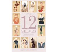 12 Selves: From Midlife to Best Life in 12 Days