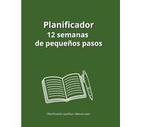12 semanas de pequeños pasos: Planificador sin presiones