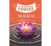 12 Spiritual Powers: Who Do I Say I Am? I Am One With God