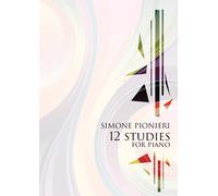 12 studies for piano di Simone Pionieri, 2021, Youcanprint