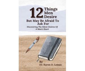 12 Things Men Desire But May Be Afraid to Ask For