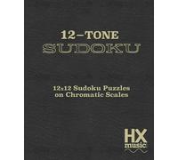 12-Tone Sudoku: 12x12 Sudoku Puzzles On Chromatic Scales