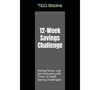 12-Week Savings Challenge: Saving Money Just Got Motivating with Three 12-Week Saving Challenges!