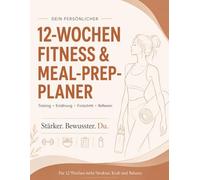 12-Wochen Fitness & Meal-Prep-Planer