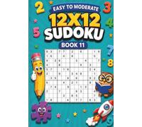 12 X 12 SUDOKU Puzzle Book 11: 240 Easy to Moderate Brain Games with Solutions for Adults and Teens